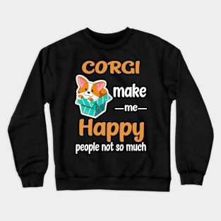 Corgi Make Me Happy (210) Crewneck Sweatshirt